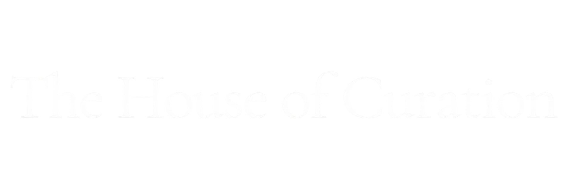 The House of Curation